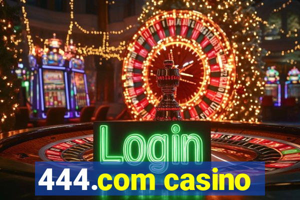 444.com casino