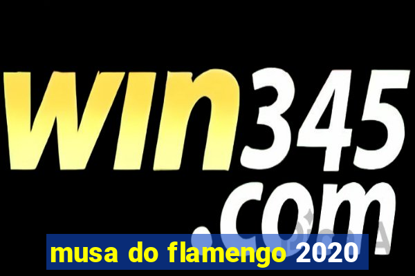 musa do flamengo 2020