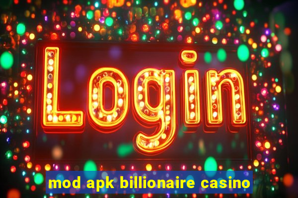 mod apk billionaire casino