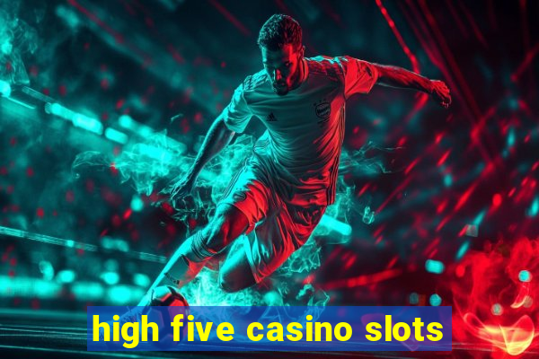 high five casino slots