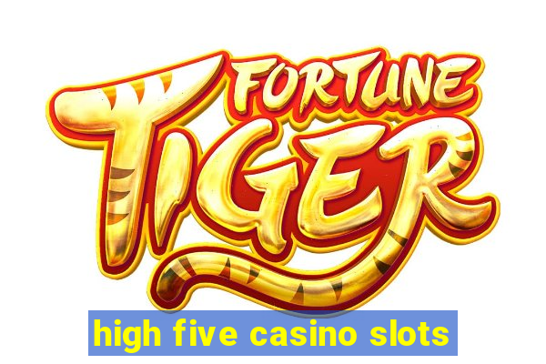 high five casino slots