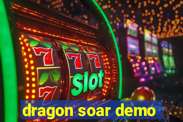 dragon soar demo