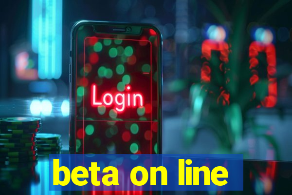 beta on line