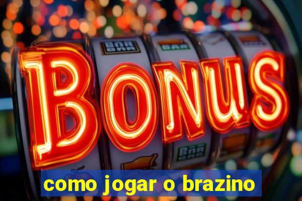 como jogar o brazino