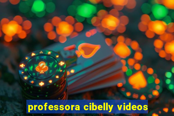 professora cibelly videos