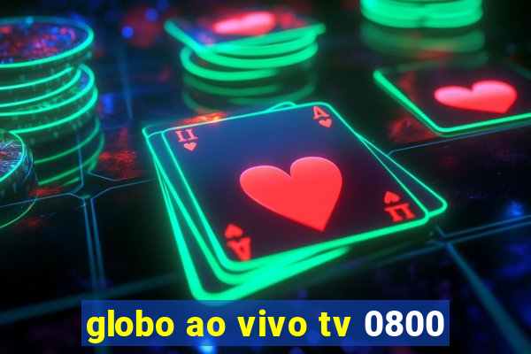 globo ao vivo tv 0800