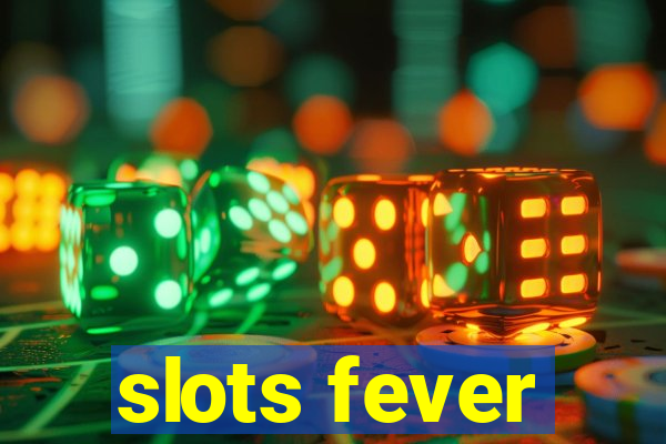 slots fever