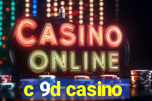 c 9d casino