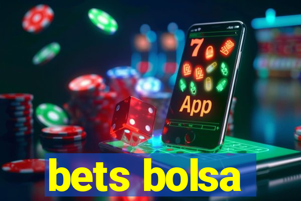 bets bolsa