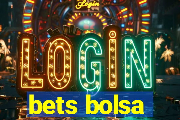 bets bolsa