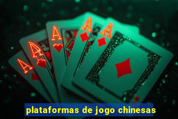 plataformas de jogo chinesas