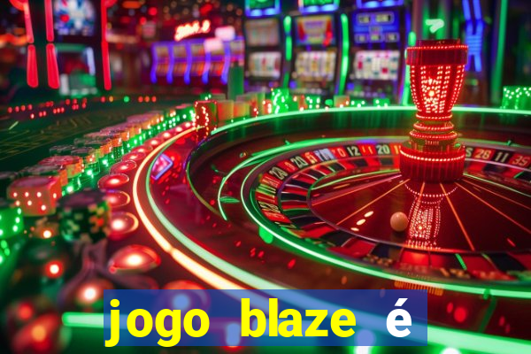 jogo blaze é legal no brasil