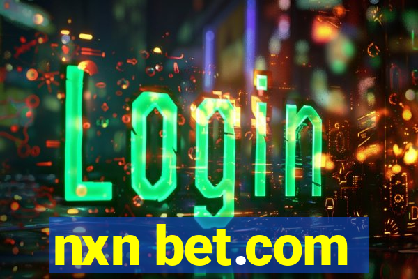 nxn bet.com