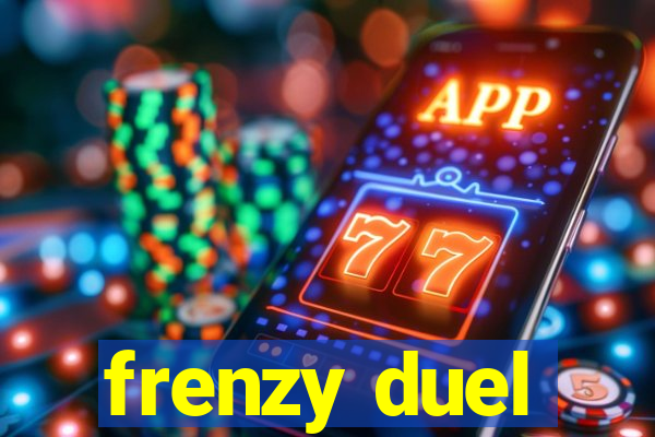 frenzy duel