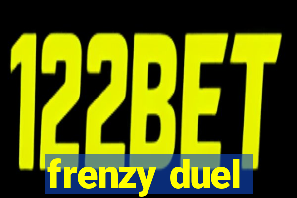 frenzy duel