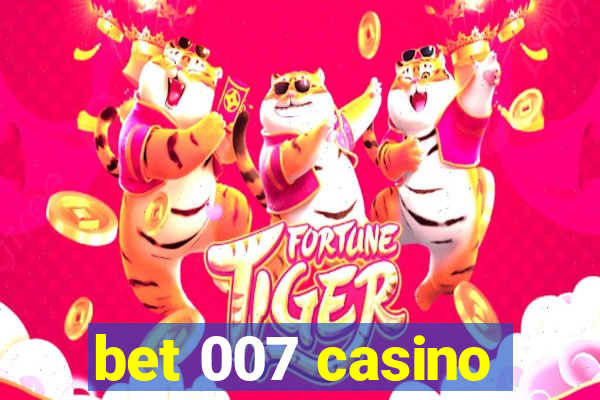 bet 007 casino