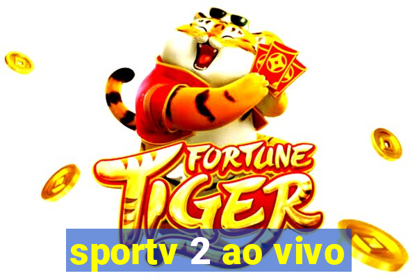 sportv 2 ao vivo