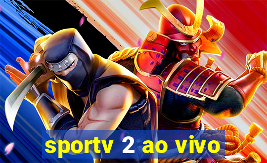 sportv 2 ao vivo