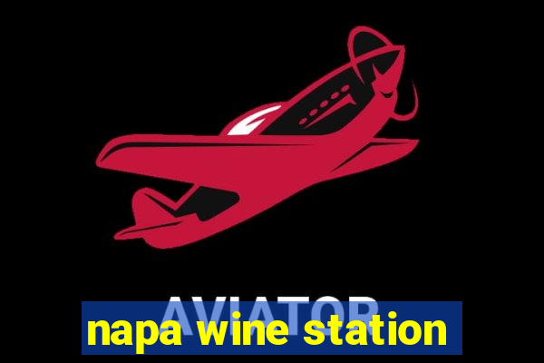 napa wine station