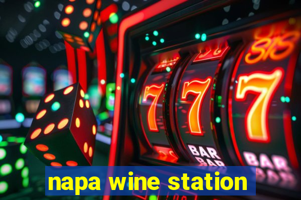 napa wine station