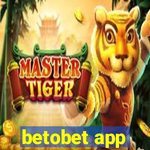 betobet app