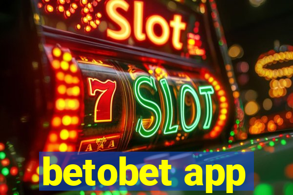 betobet app