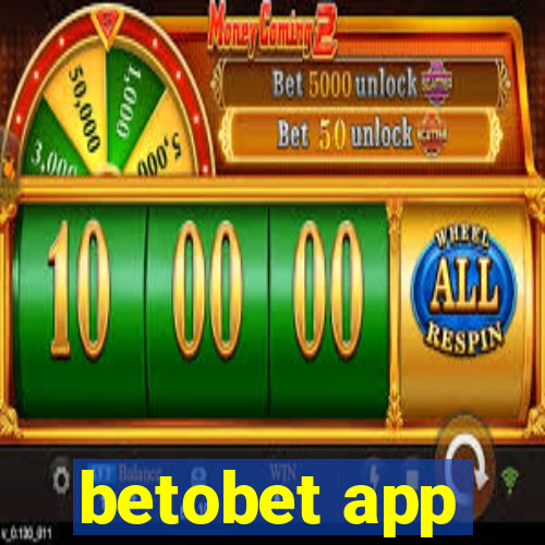 betobet app