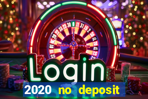 2020 no deposit casino codes