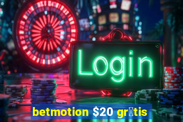 betmotion $20 gr谩tis