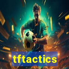 tftactics