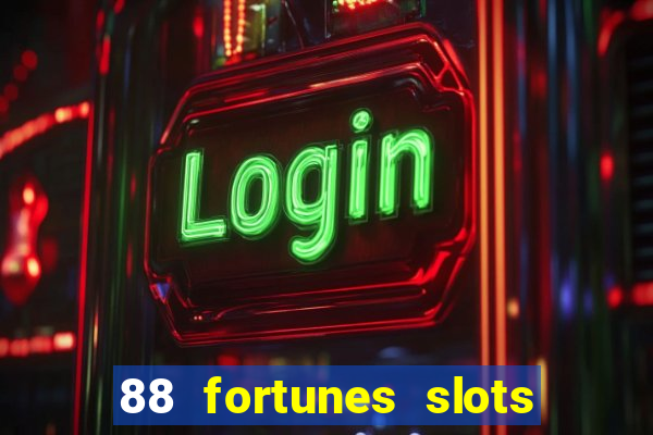 88 fortunes slots casino tragamonedas gratis