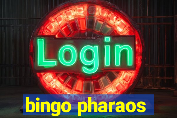 bingo pharaos