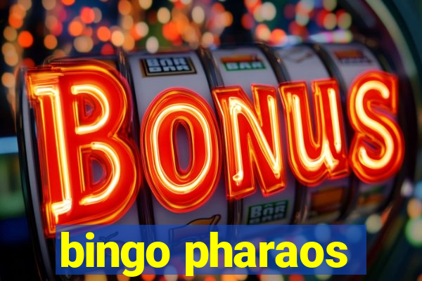 bingo pharaos