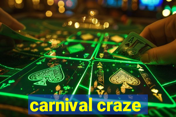 carnival craze