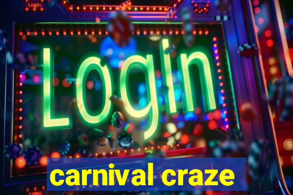 carnival craze