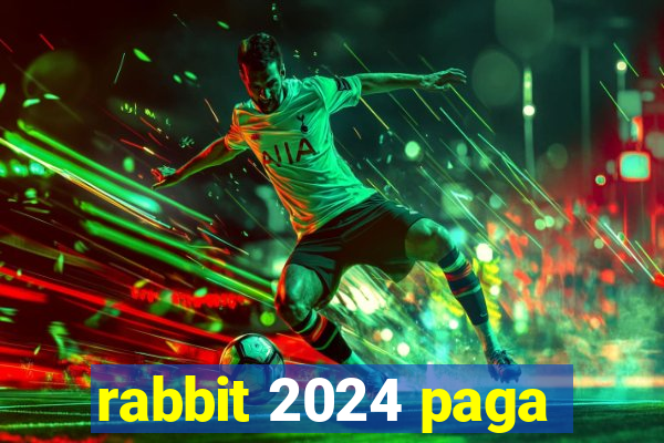 rabbit 2024 paga