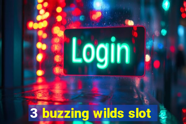 3 buzzing wilds slot