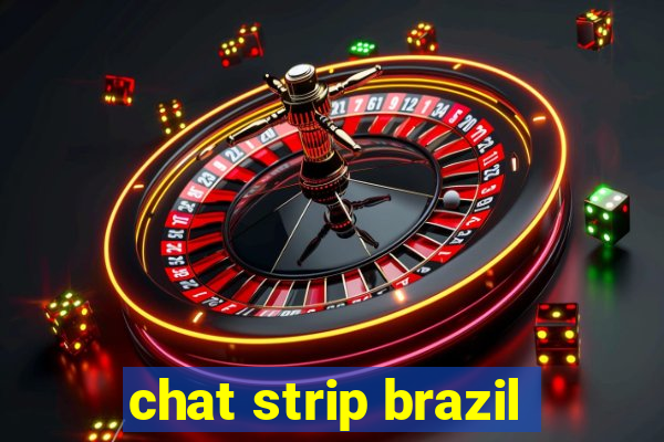 chat strip brazil