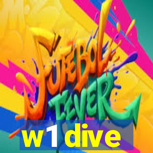 w1 dive