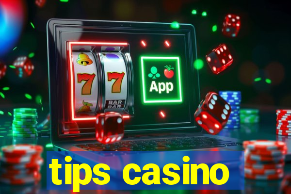 tips casino