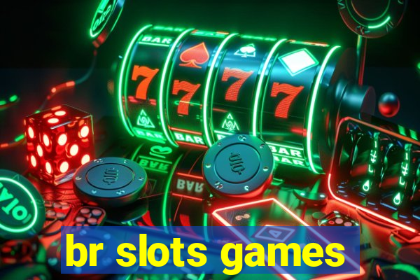 br slots games