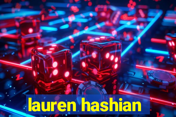 lauren hashian