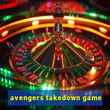 avengers takedown game