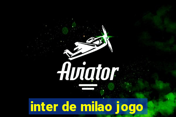 inter de milao jogo