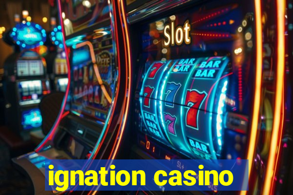 ignation casino