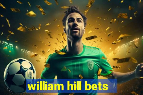 william hill bets