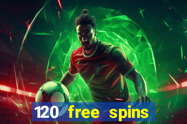 120 free spins online casino promotion