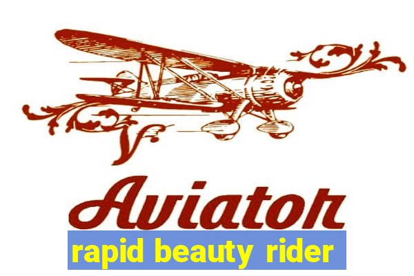 rapid beauty rider