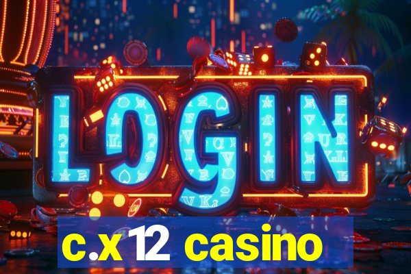 c.x12 casino