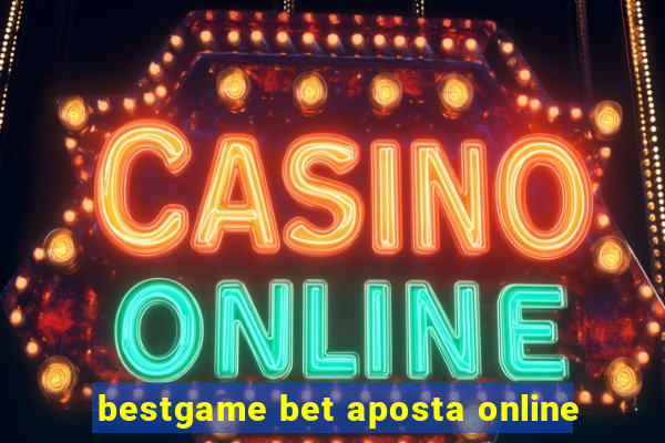 bestgame bet aposta online